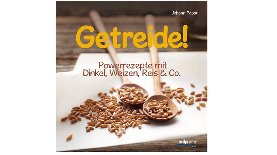 Getreide! Powerrezepte mit Dinkel, Weizen, Reis & Co. - € 19,99