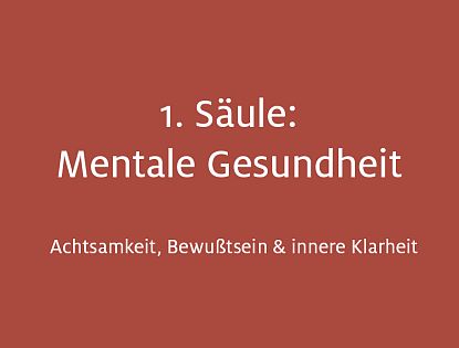 1. Säule der Gesundheit: Mentale Gesundheit