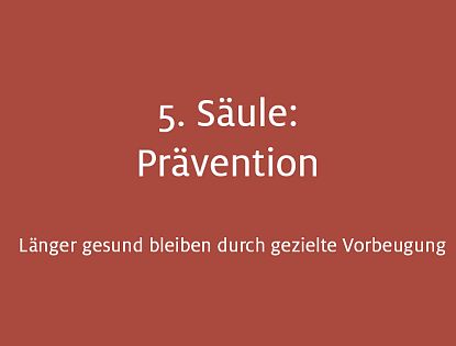 5. Säule der Gesundheit: Prävention